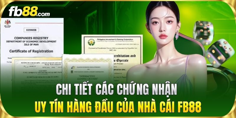 Chi tiết các chứng nhận uy tín hàng đầu của nhà cái FB88