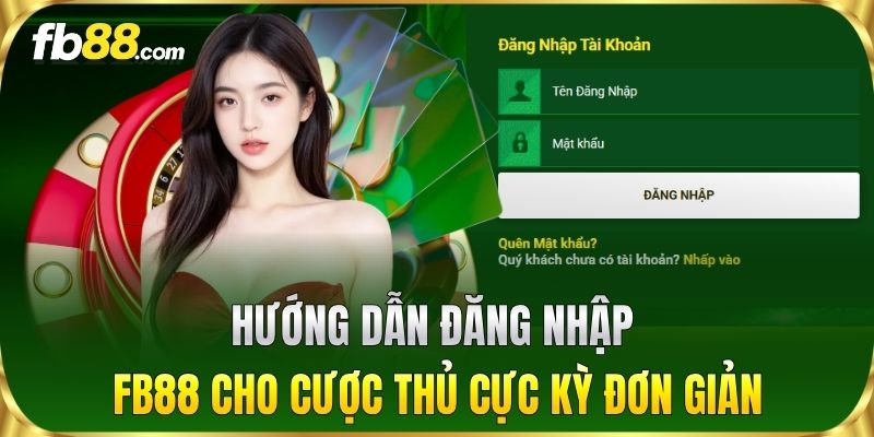 Hướng dẫn Đăng Nhập FB88 cho cược thủ cực kỳ đơn giản