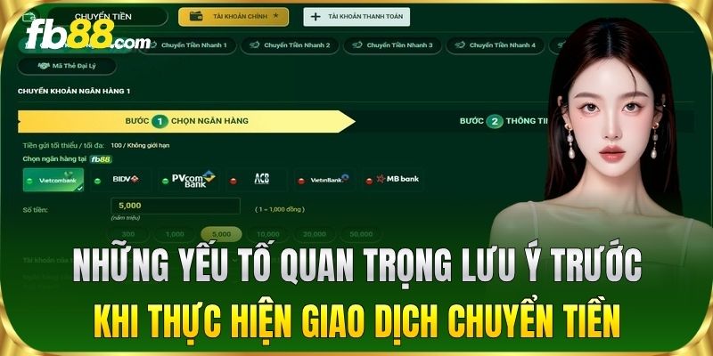 Những yếu tố quan trọng cần lưu ý trước khi thực hiện giao dịch chuyển tiền