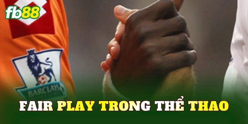 Fair Play Trong Thể Thao