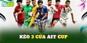 Kèo 3 Cửa AFF Cup