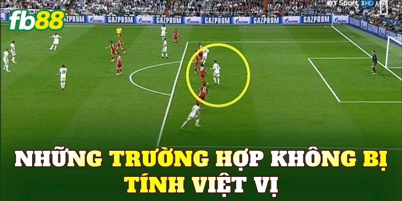 Những trường hợp không bị tính việt vị