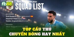 Top Cầu Thủ Chuyền Bóng Hay Nhất
