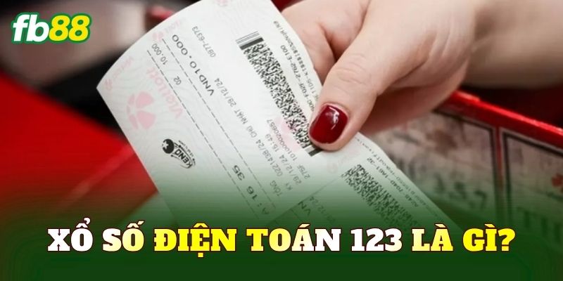 Xổ số điện toán 123 là gì?