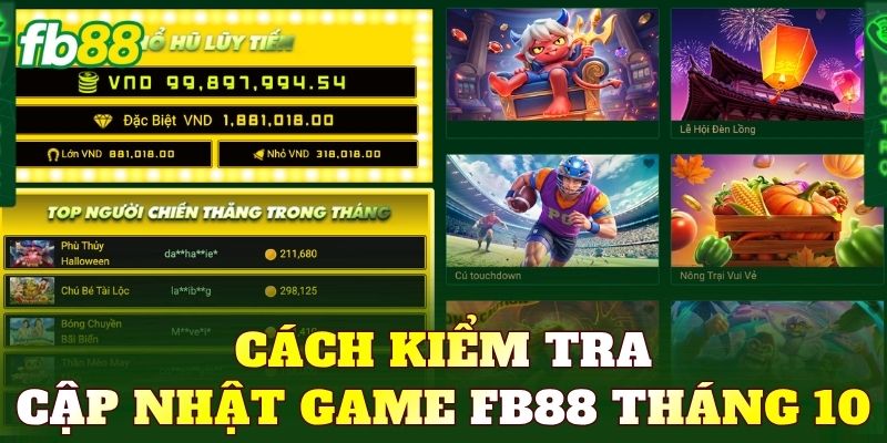 Cách kiểm tra cập nhật game FB88 tháng 10