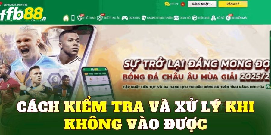 Cách kiểm tra và xử lý khi không vào được