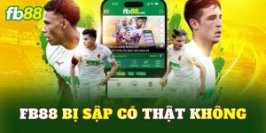 FB88 Bị Sập Có Thật Không
