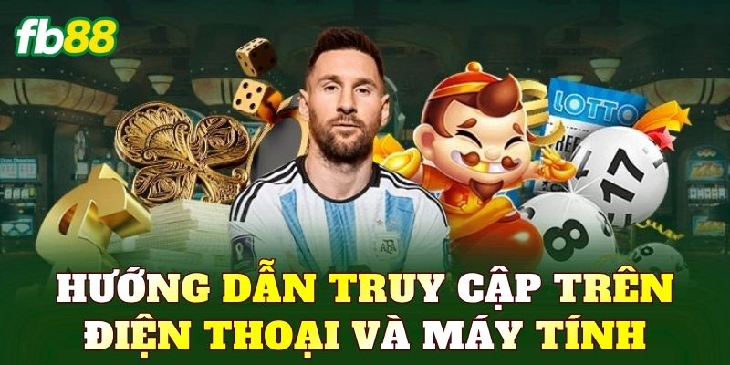 Hướng dẫn truy cập trên điện thoại và máy tính