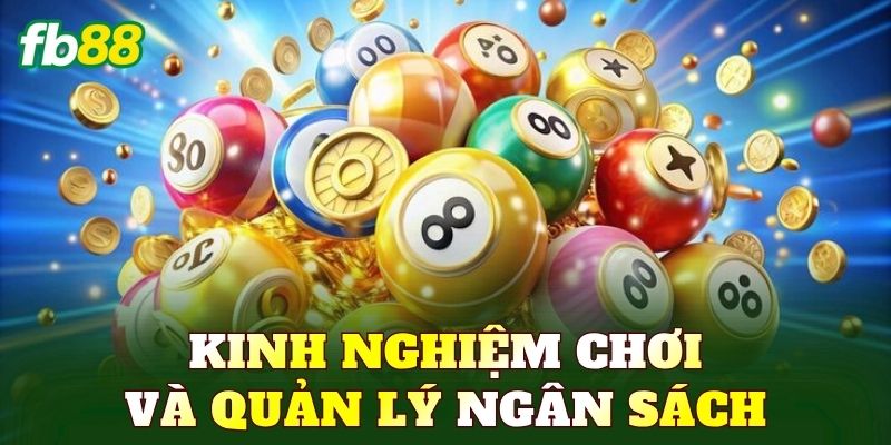 Kinh nghiệm chơi và quản lý ngân sách