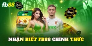 Nhận Biết Fb88 Chính Thức
