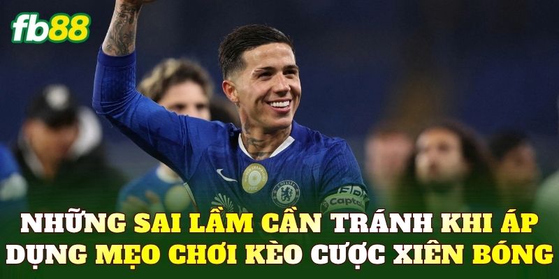 Những sai lầm cần tránh khi áp dụng mẹo chơi kèo cược xiên bóng