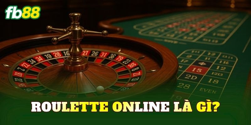 Roulette online là gì?